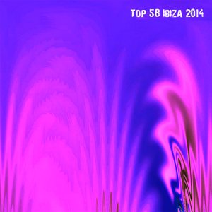Top 58 Ibiza 2014 (Summer Essential Dance - House - Edm Selection)