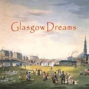 Glasgow Dreams