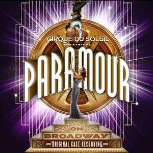 Cirque Du Soleil Paramour (Original Broadway Cast Recording)
