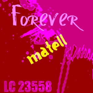Forever Matell