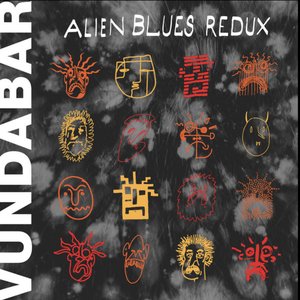 Alien Blues (Redux)