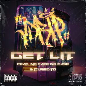 GET LIT (feat. No Face No Case & it.used.to) - Single