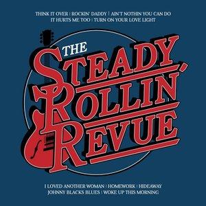 The Steady Rollin' Revue