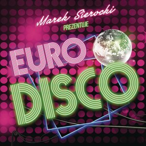 Marek Sierocki Prezentuje: Euro Disco