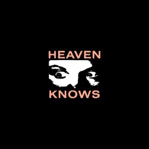 Heaven Knows