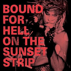 Bound For Hell: On The Sunset Strip