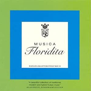 Musica Floridita: Havana Masters Volume II