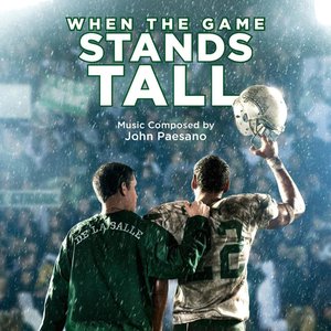 When The Game Stands Tall (Original Motion Picture Score)