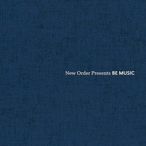 New Order Presents Be Music