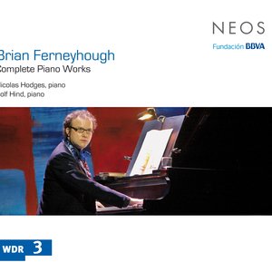 Ferneyhough: Complete Piano Works