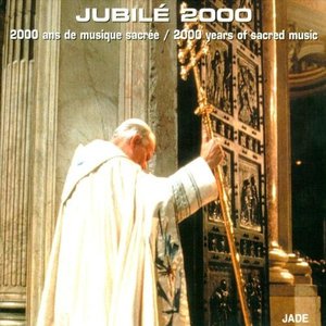 Jubilee 2000: 2000 Years of Sacred Music