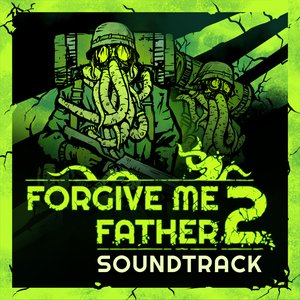 Forgive Me Father 2 Soundtrack