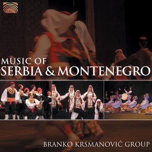Branko Krsmanovic Group: Music of Serbia and Montenegro