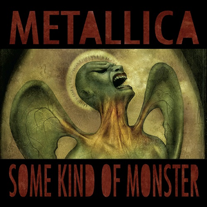 Metallica - Some Kind Of Monster - Zortam Music