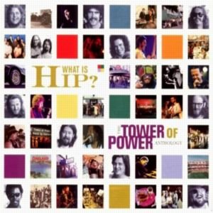 Tower of Power - What Is Hip? The Tower Of Power Anthology - Zortam Music