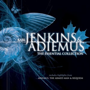 Image for 'Karl Jenkins & Adiemus: The Essential Collection'