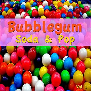 Bubblegum Soda and Pop Vol. 1