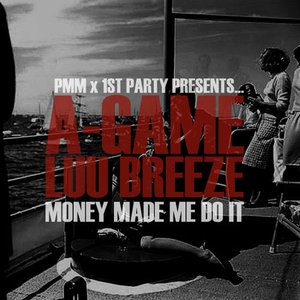 Money Made Me Do It (feat. Luu Breeze)