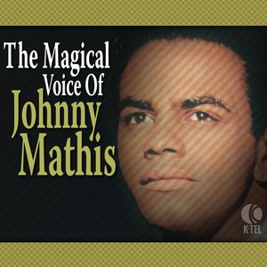 The Magical Voice Of Johnny Mathis