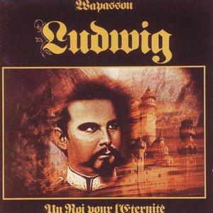 Ludwig - un roi pour l'eternité