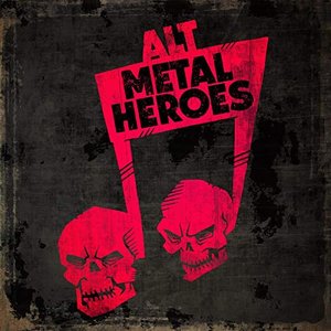 Alt Metal Heroes