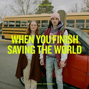 When You Finish Saving the World: Original Motion Picture Soundtrack