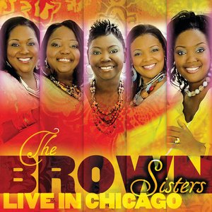 The Brown Sisters Live In Chicago