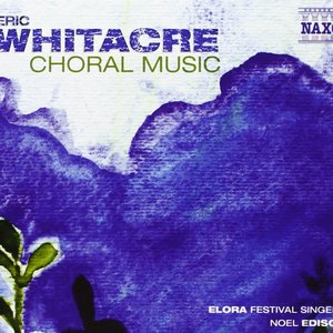 Whitacre: Choral Music