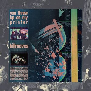 you threw up on my printer - Single