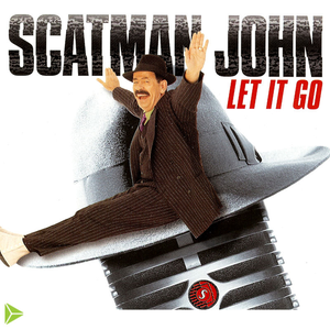 Scatman John - Let It Go - Zortam Music