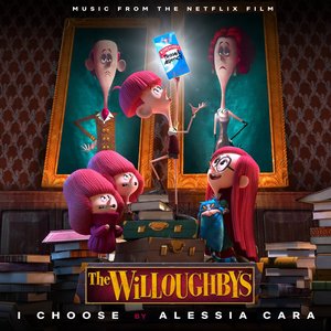 I Choose (Music from the Netflix Film "The Willoughbys")