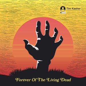 Forever Of The Living Dead