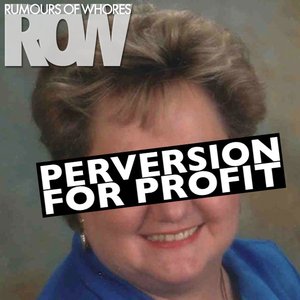Perversion For Profit