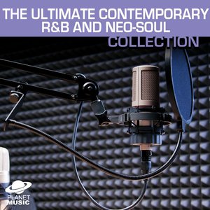 The Ultimate Contemporary R&B and Neo-Soul Collection Volume 1