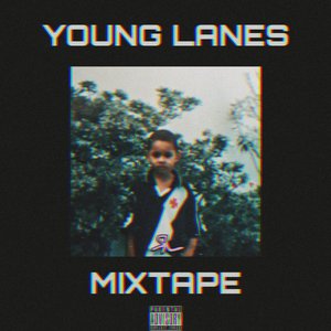 Young Lanes Mixtape