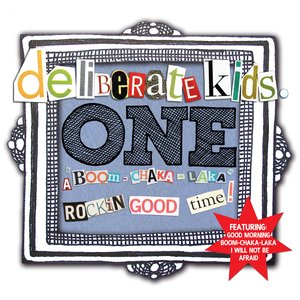 deliberateKids ONE: A "Boom Chaka Laka" Rockin' Good Time!