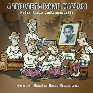 A Tribute To Ismail Marzuki (Gamelan Meets Orchestral)