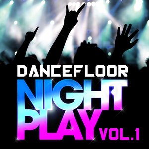 Dancefloor Night Play, Vol. 1