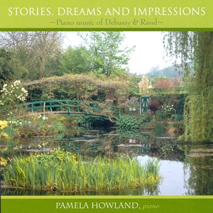 Stories, Dreams and Impressions: Piano Music of Debussy & Ravel