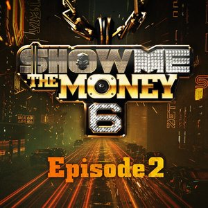 Show Me the Money 6 Ep. 2