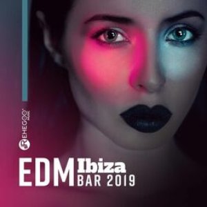 EDM Ibiza Bar: 2019 Dance Collection, Deep Electro Hits