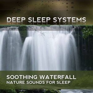 Soothing Watefall - Nature Sounds for Sleep