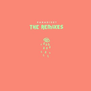 Paradise (The Remixes) - EP