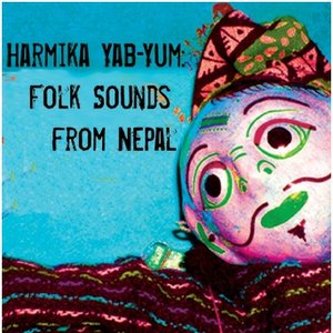 Harmika Yab Yum: Folk Sounds From Nepal