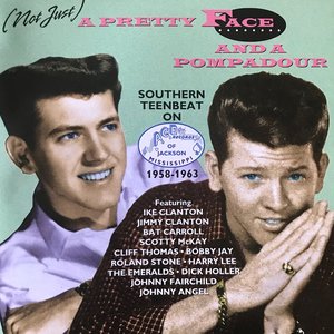 (Not Just) A Pretty Face And A Pompadour - Southern Teenbeat On Ace (MS.) 1958 - 63