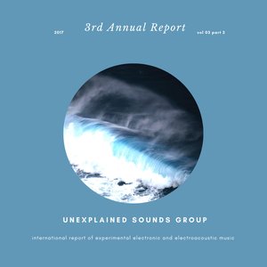 Unexplained Sounds Group: 3rd Annual Report, Volume II