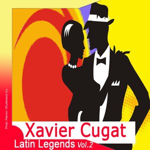 Latin Legends: Xavier Cugat, Vol. 2 (Remastered)