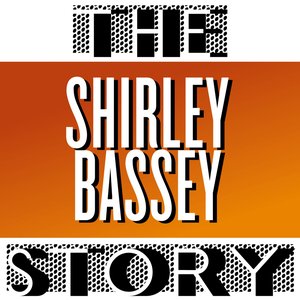 The Shirley Bassey Story