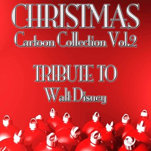 Christmas Cartoon Collection, Vol. 2 (Tribute to Walt Disney)
