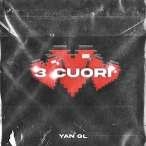 3 Cuori (feat. YAN GL) - Single